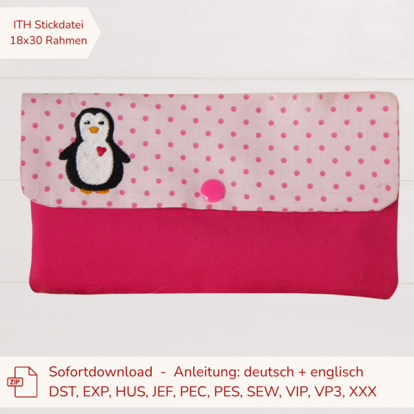 Stickdatei ITH Tasche mit Pinguin Etui / Stiftetasche für den 18 x 30 cm Stickrahmen